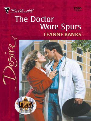 [Lone Star Families: The Logans 02] • The Doctor Wore Spurs